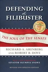 Book cover of Defending the Filibuster by Richard A. Arenberg