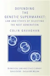 Book cover of Defending the Genetic Supermarket by Colin Gavaghan