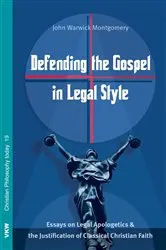 Book cover of Defending the Gospel in Legal Style by John Warwick Montgomery