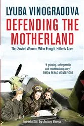 Book cover of Defending the Motherland by Antony Beevor