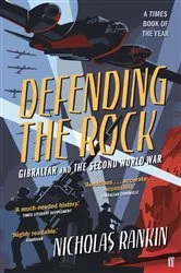 Book cover of Defending the Rock by Nicholas Rankin