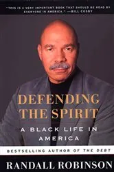 Book cover of Defending the Spirit by Randall Robinson