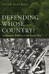 Book cover of Defending Whose Country? by Noah Riseman