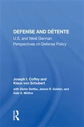 Book cover of Defense And Detente by Joseph I Coffey
