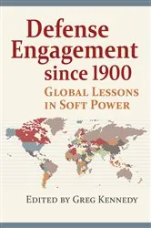 Book cover of Defense Engagement since 1900 by Greg Kennedy