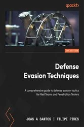 Book cover of Defense Evasion Techniques by Joas A Santos