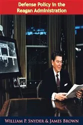 Book cover of Defense Policy in the Reagan Administration by William P. Snyder