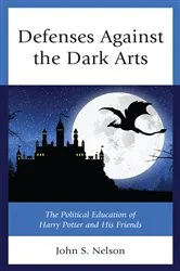 Book cover of Defenses Against the Dark Arts by John S. Nelson
