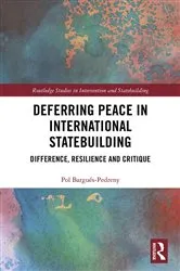 Book cover of Deferring Peace in International Statebuilding by Pol Bargués-Pedreny