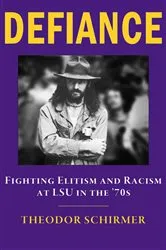 Book cover of DEFIANCE- Fighting Elitism and Racism at LSU in the '70s by Unknown