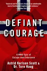 Book cover of Defiant Courage by Astrid Karlsen Scott