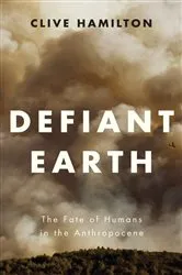 Book cover of Defiant Earth by Clive Hamilton