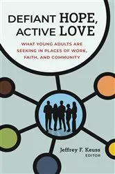 Book cover of Defiant Hope, Active Love by Jeffrey F. Keuss