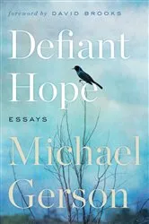 Book cover of Defiant Hope by Michael Gerson