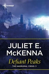 Book cover of Defiant Peaks by Juliet McKenna