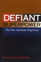 Book cover of Defiant Superpower by Donald E. Nuechterlein