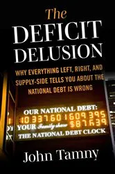 Book cover of Deficit Delusion by John Tamny