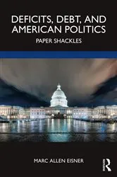 Book cover of Deficits, Debt, and American Politics by Marc Allen Eisner