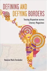 Book cover of Defining and Defying Borders by Fernández, Vanessa, Marie