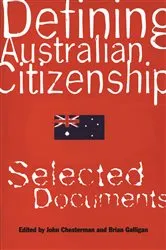 Book cover of Defining Australian Citizenship by Brian Galligan