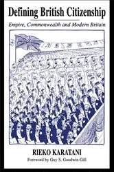 Book cover of Defining British Citizenship by Rieko Karatani