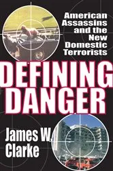 Book cover of Defining Danger by James W. Clarke