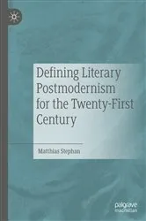 Book cover of Defining Literary Postmodernism for the Twenty-First Century by Matthias Stephan