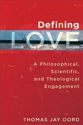 Book cover of Defining Love by Thomas Jay Oord