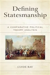 Book cover of Defining Statesmanship by Clyde Ray