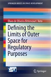 Book cover of Defining the Limits of Outer Space for Regulatory Purposes by Olavo de Oliviera Bittencourt  Neto