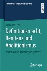 Book cover of Definitionsmacht, Renitenz und Abolitionismus by Johannes Feest
