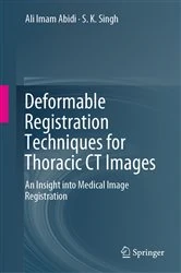 Book cover of Deformable Registration Techniques for Thoracic CT Images by Ali Imam Abidi