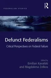 Book cover of Defunct Federalisms by Emilian Kavalski