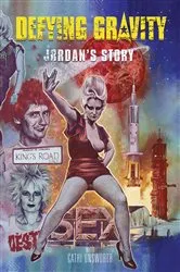 Book cover of Defying Gravity: Jordan's Story by Jordan Mooney