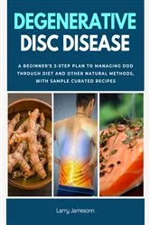 Book cover of Degenerative Disc Disease by Larry Jamesonn