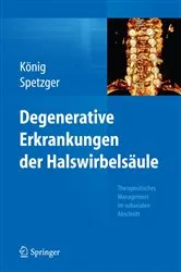 Book cover of Degenerative Erkrankungen der Halswirbelsäule by Stefan Alexander König