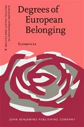 Book cover of Degrees of European Belonging by Élisabeth Le