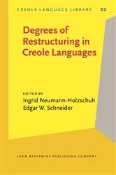 Book cover of Degrees of Restructuring in Creole Languages by Ingrid Neumann-Holzschuh