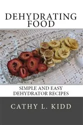 Book cover of Dehydrating Food by N/A