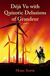 Book cover of Deja Vu with Quixotic Delusions of Grandeur by Marc Sapir