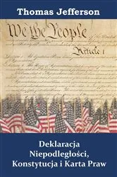 Book cover of Deklaracja Niepodległości, Konstytucja i Karta Praw by Thomas Jefferson