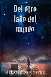 Book cover of Del otro lado del mundo by melanie de coster