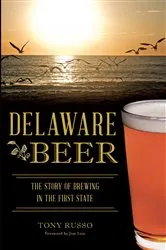 Book cover of Delaware Beer by Tony Russo