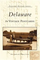 Book cover of Delaware in Vintage Postcards by Ellen Rendle