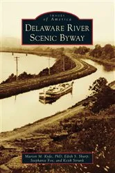 Book cover of Delaware River Scenic Byway by Marion M. Kyde PhD