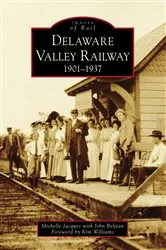 Book cover of Delaware Valley Railway by Michelle Jacques with John Beljean