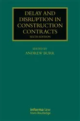 Book cover of Delay and Disruption in Construction Contracts (6th ed.) by Andrew Burr