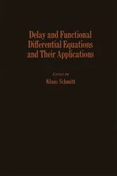 Book cover of Delay and Functional Differential Equations and Their Applications by Klaus Schmitt