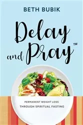 Book cover of Delay and Pray by Beth Bubik