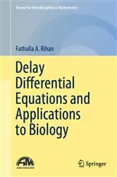 Book cover of Delay Differential Equations and Applications to Biology by Fathalla A. Rihan